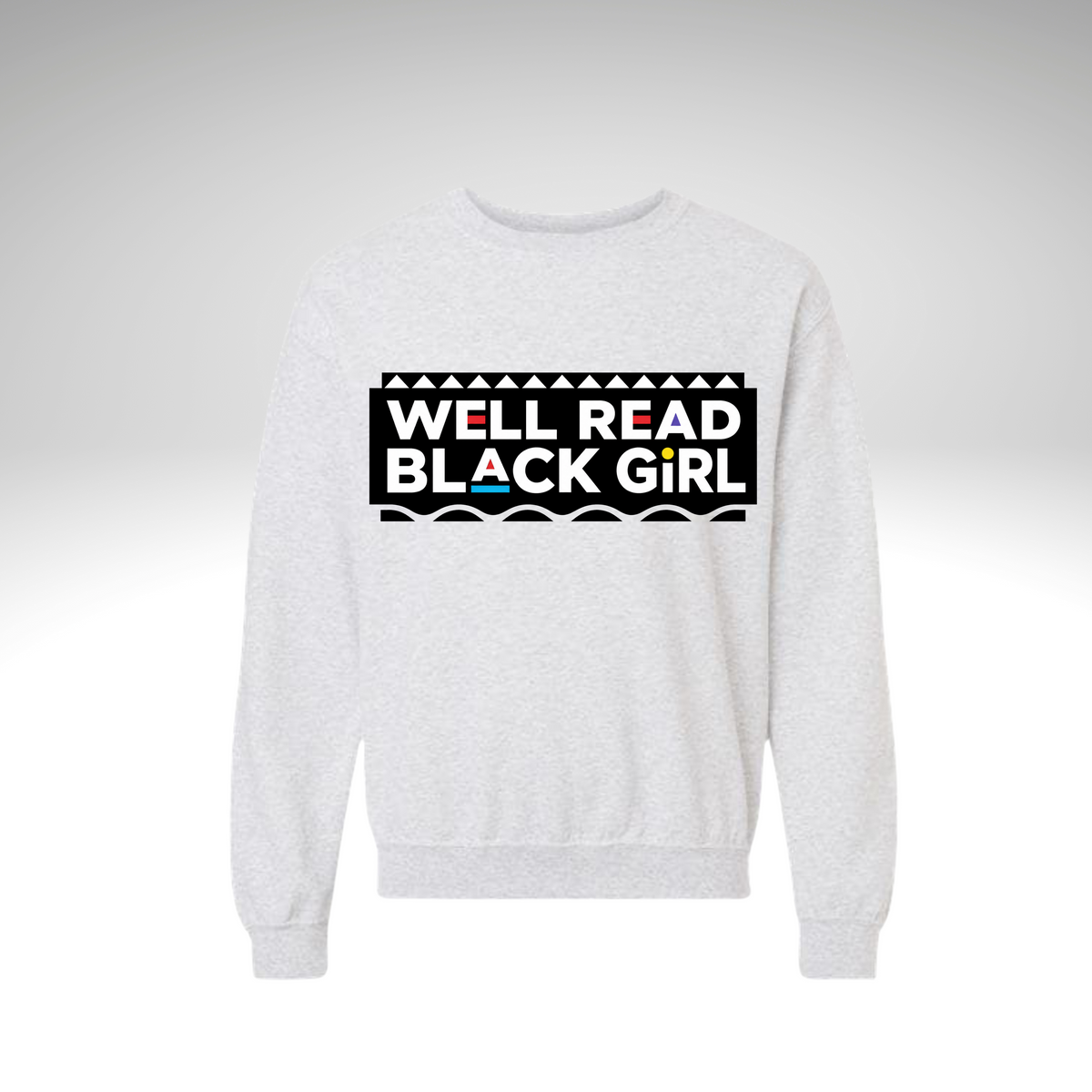 "Well Read Black Girl" Crew Neck Sweatshirt