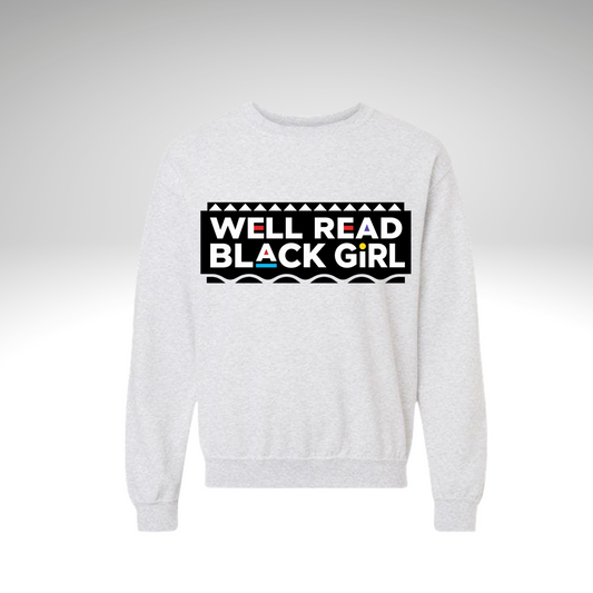 "Well Read Black Girl" Crew Neck Sweatshirt