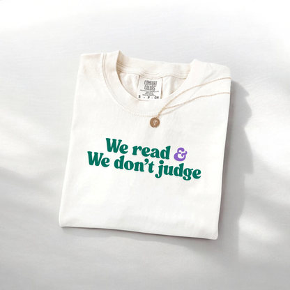 “We Don’t Judge” T-Shirt