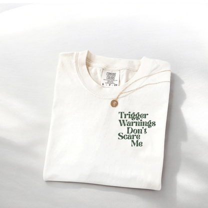 “Trigger Warnings” Tshirt
