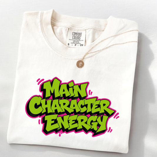 “Main Character Energy” T-Shirt