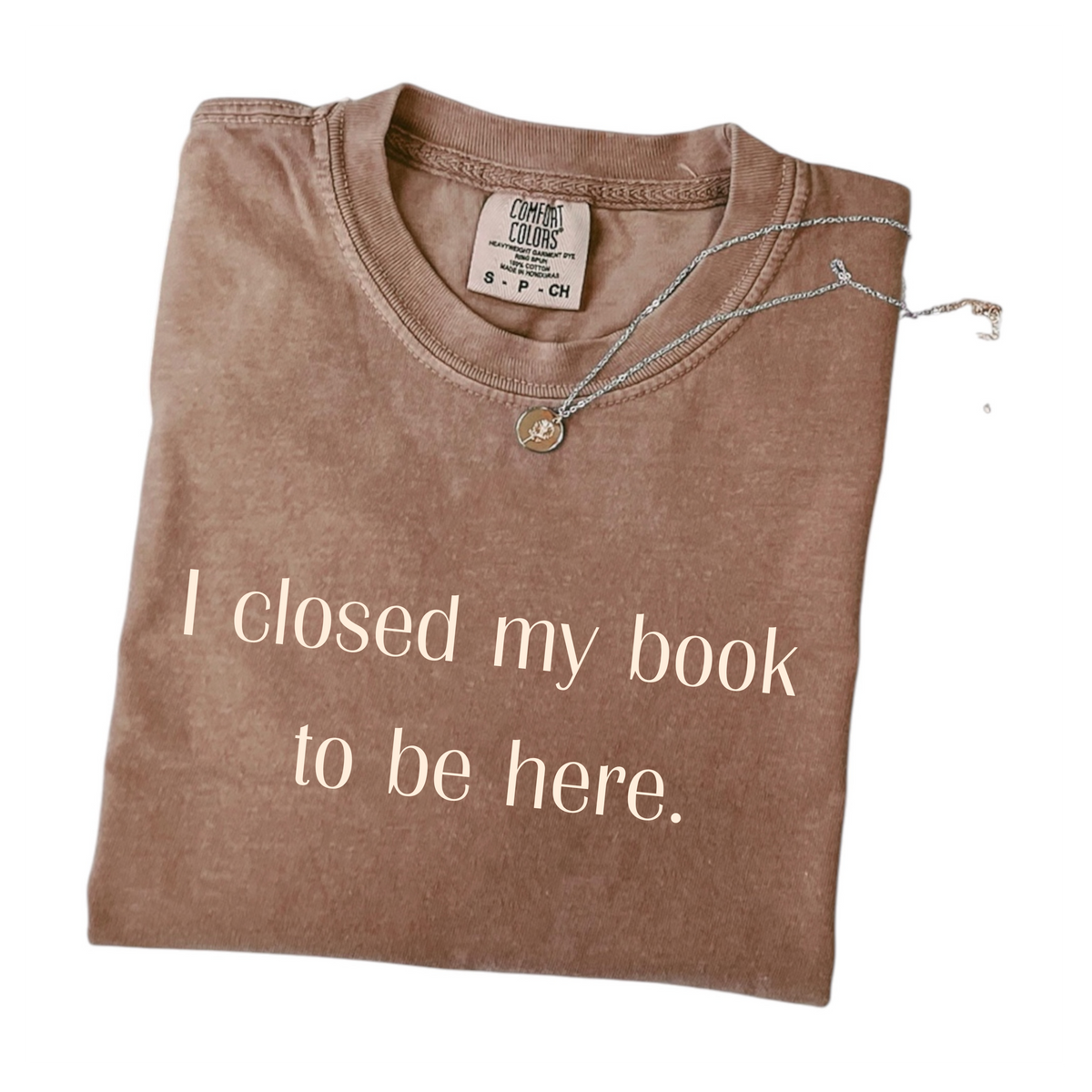 "I Closed My Book" T-Shirt