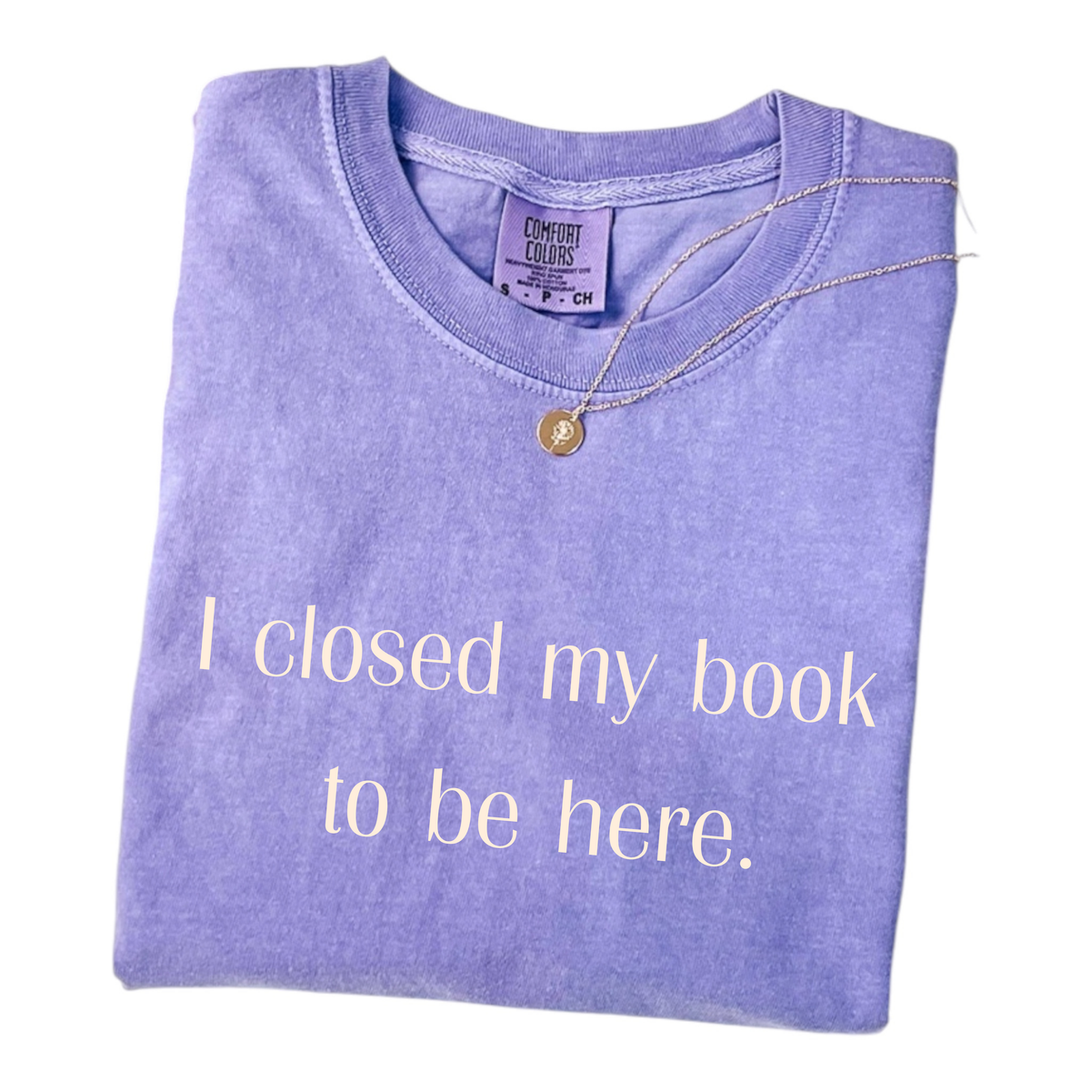 "I Closed My Book" T-Shirt