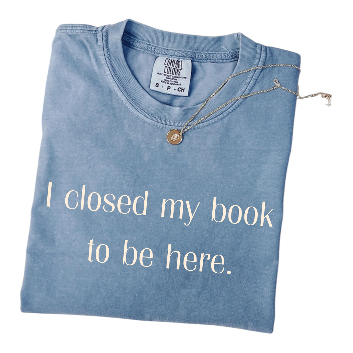 "I Closed My Book" T-Shirt