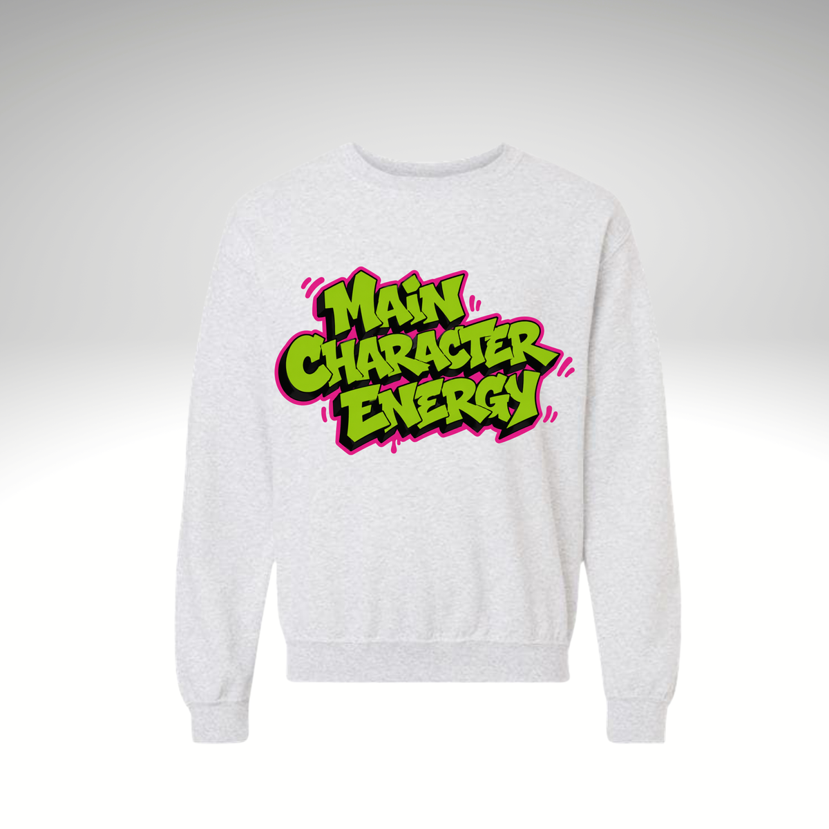 “Main Character Energy” Sweatshirt