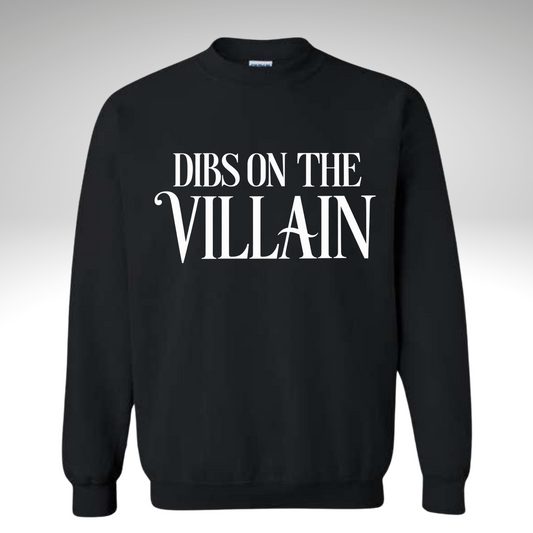 “Dibs on the Villain” Sweatshirt